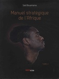 Saïd Bouamama - Manuel stratégique de l'Afrique - Tome 2.