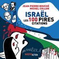 Jean-Pierre Bouché et Michel Collon - Israël, les 100 pires citations.