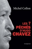 Michel Collon - Les 7 péchés d'Hugo Chavez - Essai politique.