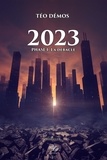 Téo Dèmos - 2023 - Phase 1 : La débâcle.
