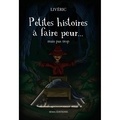 Livéric Livéric - Petites histoires à faire peur.... Mais pas trop.