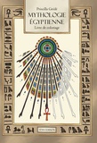 Priscilla Grédé - Mythologie égyptienne - Le livre de coloriage.