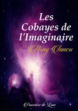 Arny Iancu - Les Cobayes de l'Imaginaire.