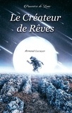 Renaud Lecuyer - Le créateur de rêves.