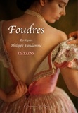 Philippe Vandamme - Foudres 2 : Foudres, tome 2 - Destins.