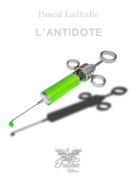 Pascal Ladhalle - L'Antidote.