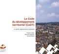 Thibault Ceder et Bertrand Ippersiel - Le CoDT expliqué 2 : Le Code du développement territorial (CoDT) - Volume 2 - La partie réglementaire expliquée.