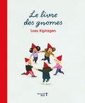 Loes Riphagen - Le livre des gnomes.