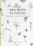 Marie Colot et Karolien Vanderstappen - Des mots en fleurs.
