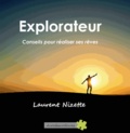 Laurent Nizette - Explorateur - Conseils.
