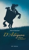 Adrien Roselaer - D’Artagnan. Obscur ou illustre ? - Obscur ou illustre ?.