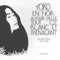 Jean-Marc Flahaut et Gwen Guéguan - Yoko en noir autour d'elle tout est blanc et menaçant.