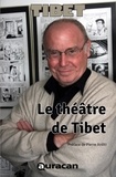  Tibet - Tibet écrivain 4 : Le Théâtre de Tibet.
