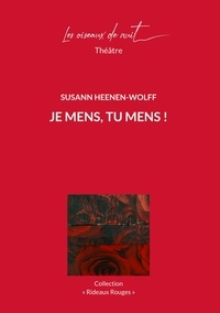 Susann Heenen-Wolff - Je mens, tu mens !.