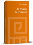Jean Jauniaux - Le Pavillon des Douanes.