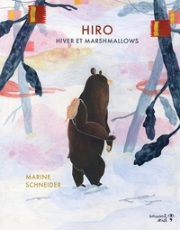 Marine Schneider - Hiro, hiver et marshmallows.