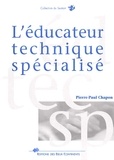 Pierre-Paul Chapon - L'Educateur Technique Specialise.