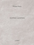 Philippe Denis - Notes Lentes.