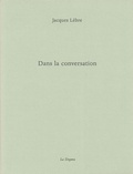 Jacques Lèbre - Dans la conversation.