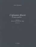 Anna Akhmatova - L'églantier fleurit et autres poèmes - Edition bilingue français-russe.