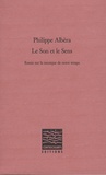 Philippe Albèra - Le son et le sens - Essais sur la musique de notre temps.