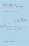 Hans Zender - Essais sur la musique.