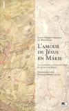 Louis-Marie Grignion de Montfort - L'Amour De Jesus En Marie : Le Traite De La Vraie Devotion, Le Secret De Marie. Tome 1, Presentation Generale.