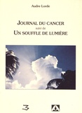 Audre Lorde - Journal du cancer suivi de Un souffle de lumière.