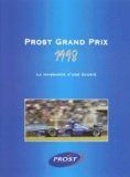 Dominique Caussanel et Dominique Leroy - Prost Grand Prix 1998. La Naissance D'Une Ecurie.