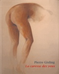 Pierre Gisling - La caresse des yeux.