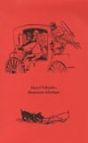 Michel Froidevaux et Laurent Golay - Marcel Vidoudez, illustrateur éclectique, dessinateur érotique - 2 volumes.