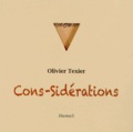 Olivier Texier - Cons-Sidérations.