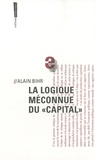 Alain Bihr - La logique méconnue du "Capital".