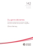 Olivia Vernay - Du genre déviantes - Politiques de placement et prise en charge éducative sexuées de la jeunesse "irrégulière".