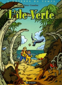 Michèle Graveline et Maxime Peroz - L'Odyssée du Temps Tome 1 : L'île verte.
