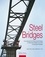 Jean-Paul Lebet et Manfred A. Hirt - Steel bridges - Conceptual ans structural design of steel and steel-concrete composite bridges.