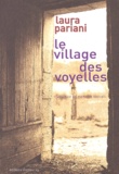 Laura Pariani - Le Village Des Voyelles.
