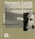 Fernand Cuche - Fernand Cuche, Un Agriculteur Engage.