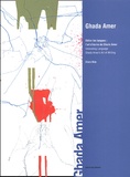 Clara Kim - Ghada Amer. Delier Les Langues : L'Art D'Ecrire De Ghada Amer : Unraveling Language: Ghada Amer'S Art Of Writing.