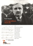 Paul Claudel - Correspondance musicale.