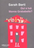 Sarah Berti - Qui A Tue Mamie Grababelle ?.