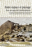 Paola Polito et Alberto Roncaccia - Etudes de Lettres N° 293/2013 : Entre espace et paysage - Pour une approche interdisciplinaire.