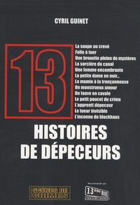 Cyril Guinet - 13 Histoires de dépeceurs.