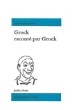 Grock - Grock raconté par Grock - Une vie de clown.