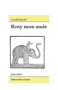 Gerald Durrell - Mon amie Rosy.