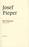 Josef Pieper - De l'amour.