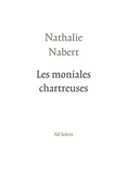 Nathalie Nabert - Les moniales chartreuses.