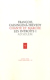 François Cassingena-Trévedy - Chante et marche, les introïts - Tome 1, Avent-Noël, Temps ordinaire I-VI.