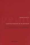 Laurent Darbellay - Luchino Visconti et la peinture - Les effets picturaux de l'image cinématographique.