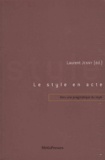 Laurent Jenny - Le style en acte - Vers une pragmatique du style.